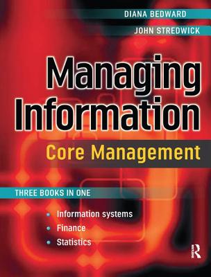 Managing Information: Core Management - Bedward, Diana, and Stredwick, John