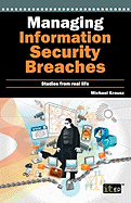 Managing Information Security Breaches: Studies from Real Life
