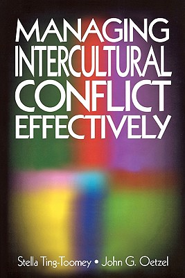 Managing Intercultural Conflict Effectively - Ting-Toomey, Stella, and Oetzel, John G