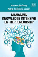 Managing Knowledge Intensive Entrepreneurship - McKelvey, Maureen, and Lassen, Astrid Heidemann