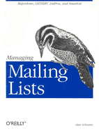 Managing Mailing Lists: Majordomo, Listserv, Listproc, and Smartlist