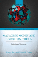 Managing Money and Discord in the UN: Budgeting and Bureaucracy
