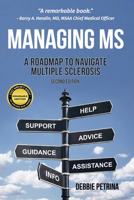 Managing MS: A Roadmap to Navigate Multiple Sclerosis - Petrina, Debbie