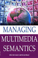 Managing Multimedia Semantics