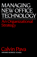 Managing New Office Technology: An Organizational Strategy