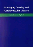 Managing Obesity and Cardiovascular Disease