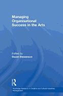 Managing Organisational Success in the Arts