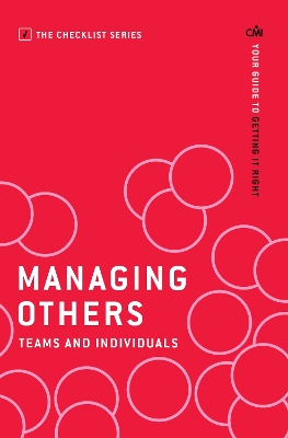 Managing Others: Teams and Individuals: Your guide to getting it right - Institute, Chartered Management