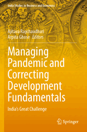 Managing Pandemic and Correcting Development Fundamentals: India's Great Challenge