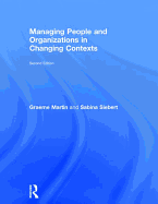 Managing People and Organizations in Changing Contexts