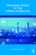 Managing People in the Hybrid Workplace