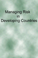 Managing Risk in Developing Countries: National Demands and Multinational Response