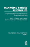 Managing Stress in Families: Cognitive and Behavioural Strategies for Enhancing Coping Skills