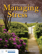 Managing Stress: Skills for Anxiety Reduction, Self-Care, and Personal Resiliency