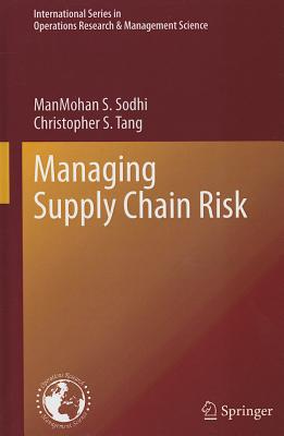 Managing Supply Chain Risk - Sodhi, Manmohan S, and Tang, Christopher S