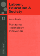 Managing Technology Innovation: The Human Resource Management Perspective