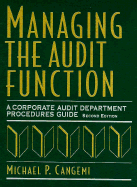 Managing the Audit Function: A Corporate Audit Department Procedures Guide (with Disk) - Cangemi, Michael P