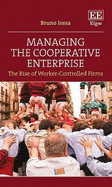 Managing the Cooperative Enterprise: The Rise of Worker-Controlled Firms