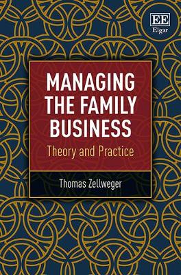 Managing the Family Business: Theory and Practice - Zellweger, Thomas