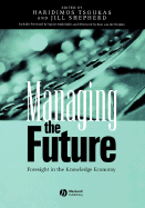 Managing the Future - Tsoukas, and Shepherd