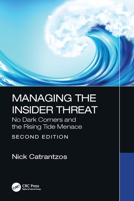 Managing the Insider Threat: No Dark Corners - Catrantzos, Nick