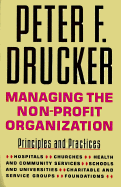 Managing the Non-Profit Organization: Principles and Practices
