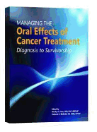 Managing the Oral Effects of Cancer Treatment: Diagnosis to Survivorship