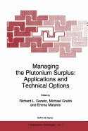 Managing the Plutonium Surplus: Applications and Technical Options