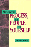 Managing the Process, the People, and Yourself: A Primer for Operations Management - Werner, Joseph G