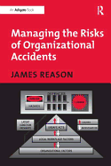 Managing the Risks of Organizational Accidents