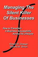 Managing the Silent Killer of Businesses: How to Transition a Business Successfully Across Its Lifecycle