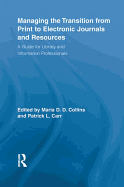 Managing the Transition from Print to Electronic Journals and Resources: A Guide for Library and Information Professionals