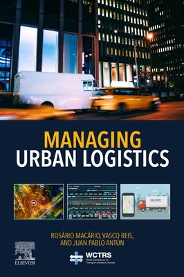 Managing Urban Logistics - Macario, Rosario, and Reis, Vasco