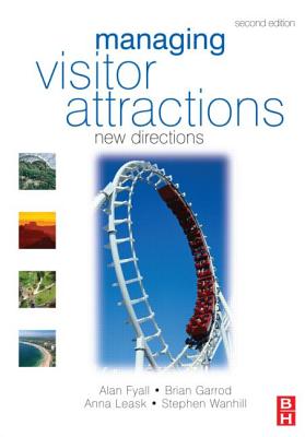 Managing Visitor Attractions - Garrod, Brian (Editor), and Wanhill, Stephen (Editor)