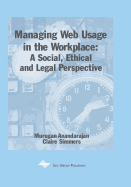 Managing Web Usage in the Workplace: A Social, Ethical and Legal Perspective