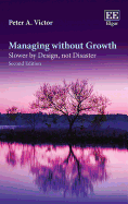Managing Without Growth, Second Edition: Slower by Design, Not Disaster