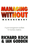 Managing Without Management: A Post-Management Manifesto for Business Simplicity