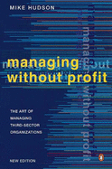 Managing without Profit: The Art of Managing Third-sector Organisations