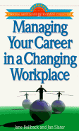 Managing Your Career in a Changing Workplace