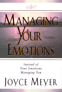 Managing Your Emotions - Meyer, Joyce
