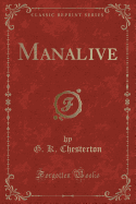 Manalive (Classic Reprint)