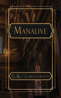 Manalive - Chesterton, G K