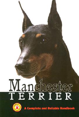 Manchester Terrier: A Complete and Reliable Handbook - Shane, Phil