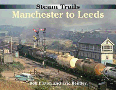 Manchester to Leeds. Bob Pixton and Eric Bentley