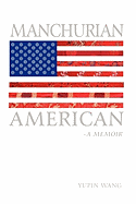 Manchurian American: A Memoir