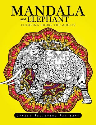 Mandala and Elephant coloring books for adults relaxation - Adult Coloring Book