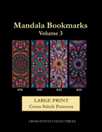 Mandala Bookmarks Volume 3: Large Print Cross Stitch Patterns