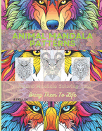 Mandala Coloring Book: ANIMAL PATTERNS //: Coloring Books for Age 7+ . 86 Pages Featuring Beautiful Mandalas Animal Patterns Designs For Stress Relief And Relaxation 8.5 x 11 in. By Niko Fun Designs