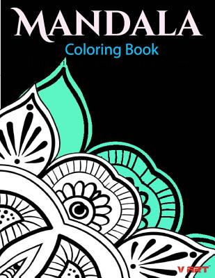 Mandala Coloring Book: Coloring Books for Adults: Stress Relieving Patterns - Art, V, and Coloring Books for Adults, Mandala