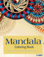 Mandala Coloring Book: Coloring Books for Adults: Stress Relieving Patterns